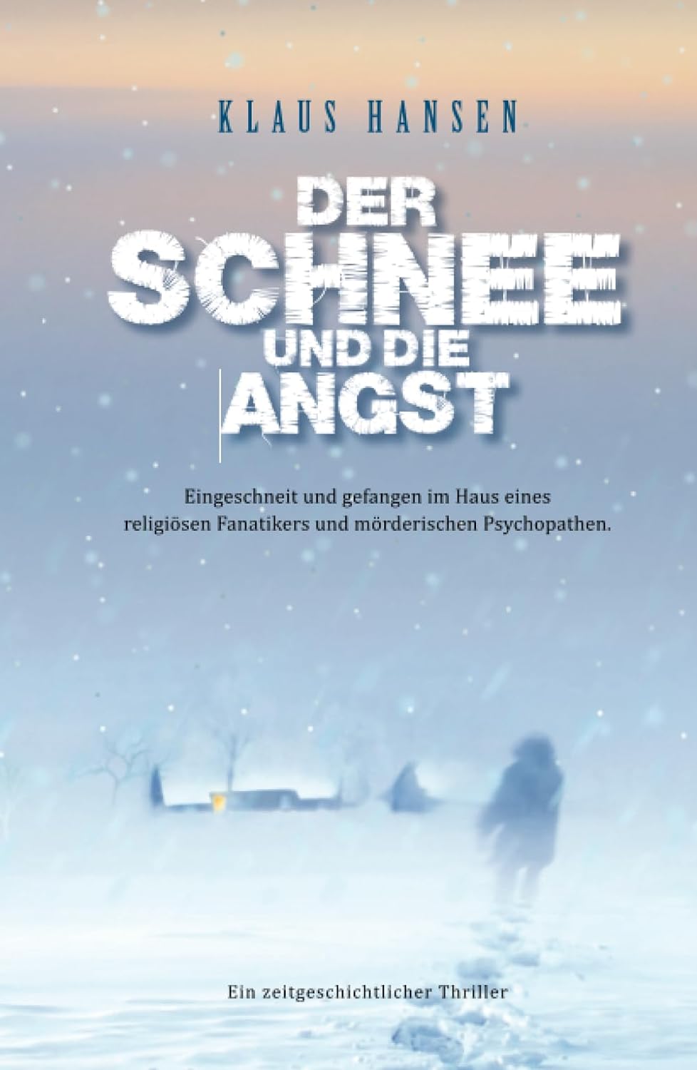 Klaus Hansen: Der Schnee und die Angst